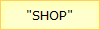"SHOP"