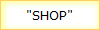"SHOP"