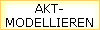 AKT-
MODELLIEREN