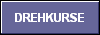 DREHKURSE