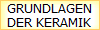 GRUNDLAGEN
DER KERAMIK