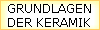 GRUNDLAGEN
DER KERAMIK