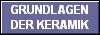GRUNDLAGEN
DER KERAMIK