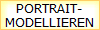 PORTRAIT-
MODELLIEREN