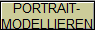 PORTRAIT-
MODELLIEREN