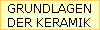 GRUNDLAGEN
DER KERAMIK